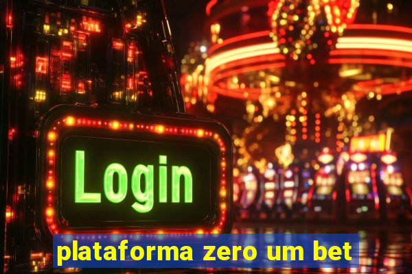plataforma zero um bet